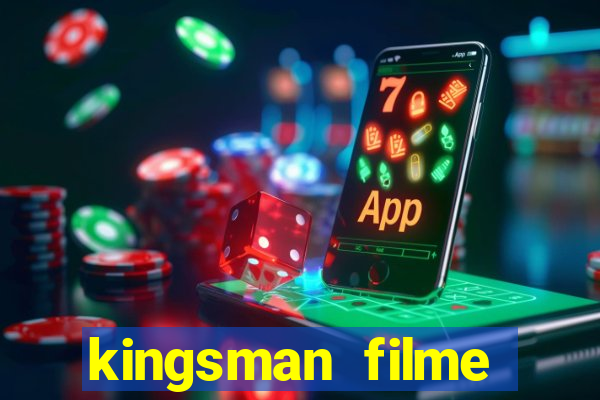 kingsman filme completo dublado superflix